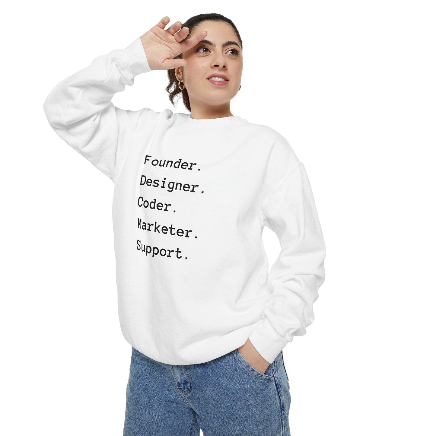 Creative Professional Garment-Dyed Sweatshirt | Founders, Designers, Coders, Marketers